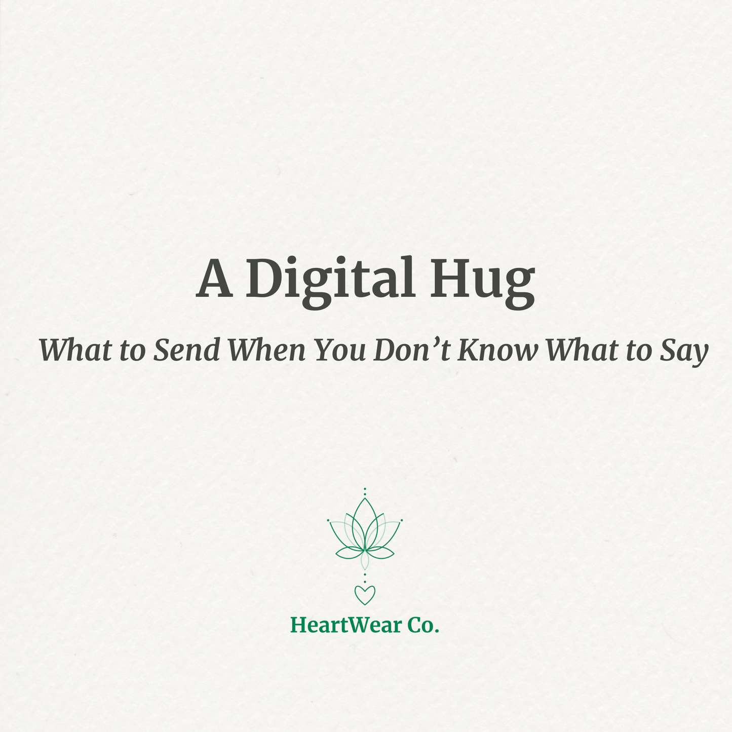 A Digital Hug